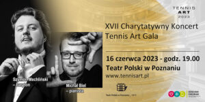 Koncert z udziałem Szymona Mechlińskiego i Michała Biela w ramach Tennis Art Gala 2023