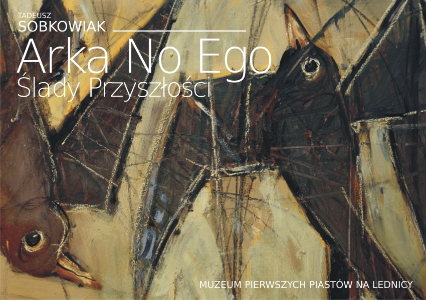 Wystawa malarstwa Tadeusza Sobkowiaka w Muzeum Pierwszych Piastów na Lednicy