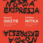 Indywidualne wystawy Zdzisława Nitki i Ryszarda Grzyba w ramach „Nowej ekspresji”