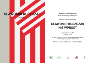 Prace Sławomira Kuszczaka w Wałbrzyskiej Galerii Sztuki BWA