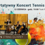 Koncert z udziałem Amadeus String Quintet w ramach Tennis Art 2026
